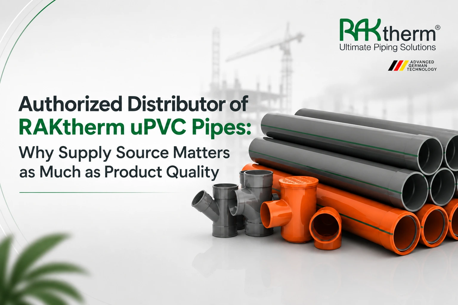 Authorized Distributor of RAKtherm uPVC pipes